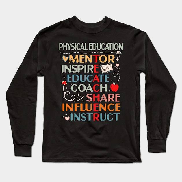 PE Teacher Mentor Physical Education Teacher Long Sleeve T-Shirt by antrazdixonlda